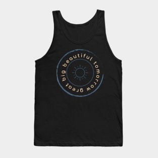 great big beautiful tomorrow Tank Top